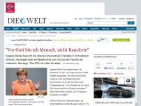 Bild zum Artikel: Religiöse Reise: Merkel – 'Vor Gott bin ich Mensch, nicht Kanzlerin'