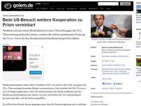 Bild zum Artikel: Bundesinnenminister: Beim US-Besuch weitere Kooperation zu Prism vereinbart