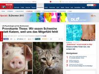 Bild zum Artikel: US-Psychologin bei der DLDwomen - Provokante These: Wir essen Schweine statt Katzen, weil uns das Mitgefühl fehlt