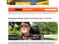 Bild zum Artikel: Bewegungsunfähiger Student: Sozialstaat gegen Constantin