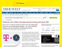 Bild zum Artikel: Ausspäh-Affäre: Telekom AG schloss Kooperationsvertrag mit dem FBI