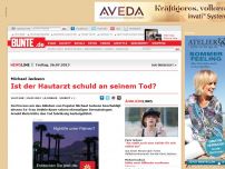 Bild zum Artikel: Michael Jackson: Ist der Hautarzt schuld an seinem Tod?