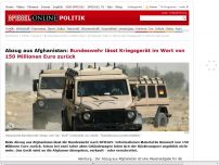 Bild zum Artikel: Abzug aus Afghanistan: Bundeswehr lässt Kriegsgerät im Wert von 150 Millionen Euro zurück