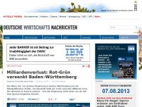 Bild zum Artikel: Milliardenverlust: Rot-Grün versenkt Baden-Württemberg