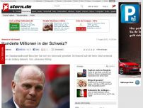 Bild zum Artikel: Hinweis im Fall Hoeneß: Hunderte Millionen in der Schweiz?