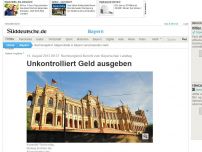 Bild zum Artikel: Rechnungshof-Bericht zum Bayerischen Landtag: Unkontrolliert Geld ausgeben