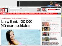 Bild zum Artikel: Polin auf Sex-Marathon - Ich will mit 100 000 Männern schlafen