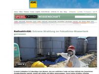 Bild zum Artikel: Radioaktivität: Extreme Strahlung an Fukushima-Wassertank gemessen