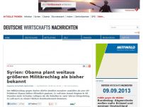 Bild zum Artikel: Syrien: Obama plant weitaus größeren Militärschlag als bisher bekannt