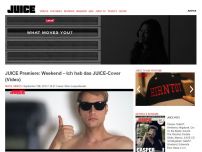 Bild zum Artikel: JUICE Premiere: Weekend – Ich hab das JUICE-Cover (Video)