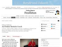 Bild zum Artikel: Auf Doktor Merkels Couch: Ein Plädoyer für mehr Streit, mehr Ernst, mehr Politik