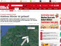 Bild zum Artikel: An deutsch-polnischer Grenze: Adelines Mörder ist gefasst!