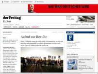 Bild zum Artikel: Essay | Aufruf zur Revolte