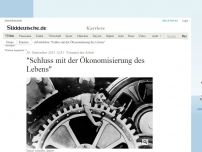 Bild zum Artikel: Tyrannei der Arbeit: 'Schluss mit der Ökonomisierung des Lebens'