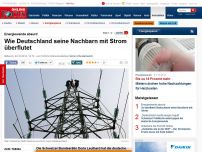 Bild zum Artikel: Energiewende total absurd - Wie Deutschland seine Nachbarn mit Strom überflutet