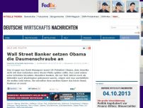 Bild zum Artikel: Wall Street Banker setzen Obama die Daumenschraube an