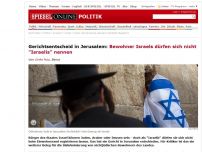 Bild zum Artikel: Gerichtsentscheid in Jerusalem: Bewohner Israels dürfen sich nicht 'Israelis' nennen