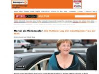 Bild zum Artikel: Merkel als Männeropfer: Die Muttisierung der mächtigsten Frau der Welt