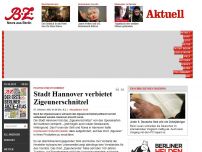 Bild zum Artikel: Politisch nicht korrekt: Stadt Hannover verbietet Zigeunerschnitzel