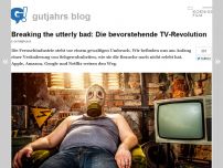 Bild zum Artikel: Breaking the utterly bad: Die bevorstehende TV-Revolution