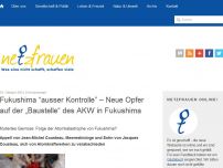 Bild zum Artikel: Fukushima “ausser Kontrolle” – Neue Opfer auf der „Baustelle“ des AKW in Fukushima