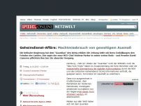 Bild zum Artikel: Geheimdienst-Affäre: Machtmissbrauch von gewaltigem Ausmaß