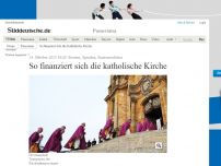 Bild zum Artikel: Steuern, Spenden, Staatszuschüsse: So finanziert sich die katholische Kirche