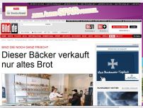 Bild zum Artikel: Noch ganz frisch? - Dieser Bäcker verkauftnur altes Brot