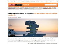 Bild zum Artikel: Spektakel-Architektur in Georgien: Die Bauwunder des Herrn Mayer aus Berlin