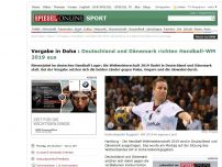 Bild zum Artikel: Vergabe in Doha : Deutschland und Dänemark richten Handball-WM 2019 aus