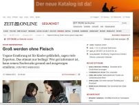 Bild zum Artikel: Vegane Kinderernährung: 
			  Groß werden ohne Fleisch