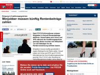 Bild zum Artikel: Einigung in Koalitionsgesprächen - Minijobber müssen künftig Rentenbeiträge zahlen