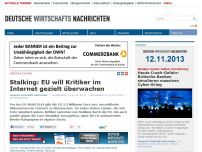 Bild zum Artikel: Stalking: EU will Kritiker im Internet gezielt überwachen