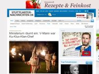 Bild zum Artikel: Verfassungsschutz: Ministerium räumt ein: 
V-Mann war Ku-Klux-Klan-Chef