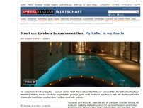 Bild zum Artikel: Streit um Londons Luxusimmobilien: My Keller is my Castle