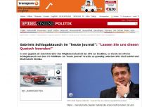 Bild zum Artikel: Gabriel im 'heute-journal': 'Lassen Sie uns diesen Quatsch beenden!'