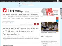 Bild zum Artikel: Amazon Prime Air: Versandhändler liefert Waren in 30 Minuten per ferngesteuerte Drohnen aus