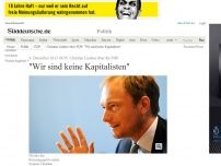 Bild zum Artikel: Christian Lindner über die FDP: 'Wir sind keine Kapitalisten'