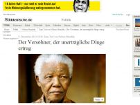 Bild zum Artikel: Zum Tod von Nelson Mandela: Der Versöhner, der unerträgliche Dinge ertrug