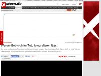 Bild zum Artikel: Video: Zu Besuch in Berlin: Warum Bob sich im Tutu fotografieren lässt