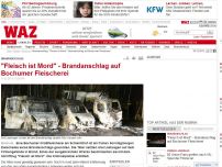 Bild zum Artikel: 'Fleisch ist Mord' - Brandanschlag auf Bochumer Fleischerei
