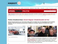 Bild zum Artikel: Putins Gnadenerlass: Kreml-Gegner Chodorkowski ist frei