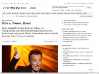 Bild zum Artikel: Bruce Springsteen: 
			  Bitte aufhören, Boss!