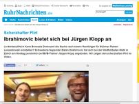 Bild zum Artikel: Ibrahimovic bietet sich bei Jürgen Klopp an
