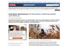 Bild zum Artikel: Umstrittene Subventionen: EU-Kommission schafft Exporthilfen nach Afrika ab