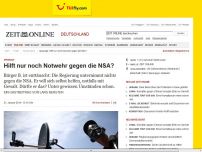 Bild zum Artikel: Spionage: 
			  Hilft nur noch Notwehr gegen die NSA?