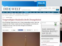 Bild zum Artikel: Wienerin in Dubai: Studentin droht nach Vergewaltigung Zwangsheirat