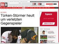 Bild zum Artikel: Türkei - Stürmer heult um verletzten Gegenspieler