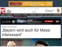 Bild zum Artikel: „Bayern wird auchfür Messi interessant“ Das Fußball-Genie bald in der Bundesliga? Felix Magath glaubt, dass Bayern auch für Messi spannend werden könnte. »
