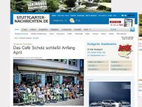 Bild zum Artikel: Stuttgarter Marktplatz: Das Café Scholz schließt Anfang April